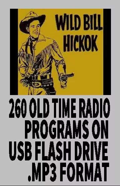 WILD BILL HICKOK 260 Classic Old Time Radio Shows OTR MP3 On USB Drive
