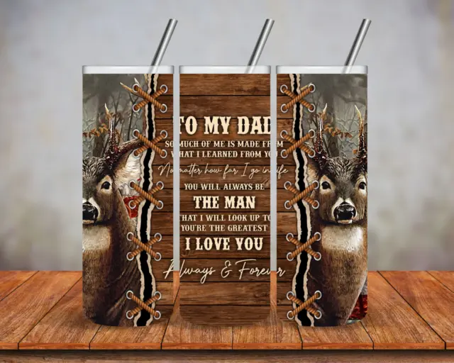 Rustic Deer Hunting To My Dad Poem Design 20oz Skinny Tumbler