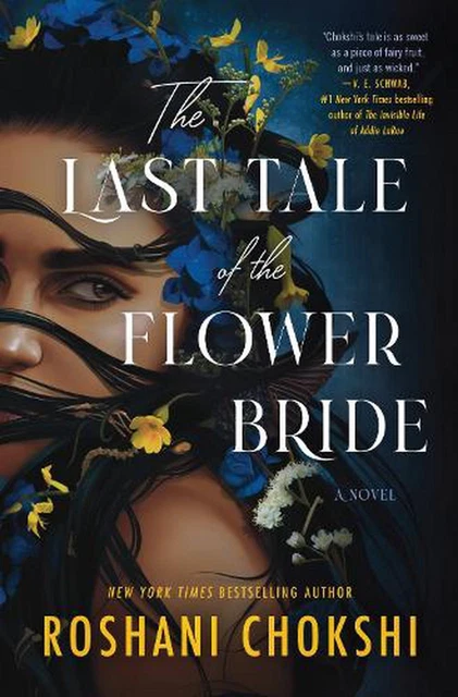 The Last Tale of the Flower Bride: A Novel by Roshani Chokshi (English) Hardcove