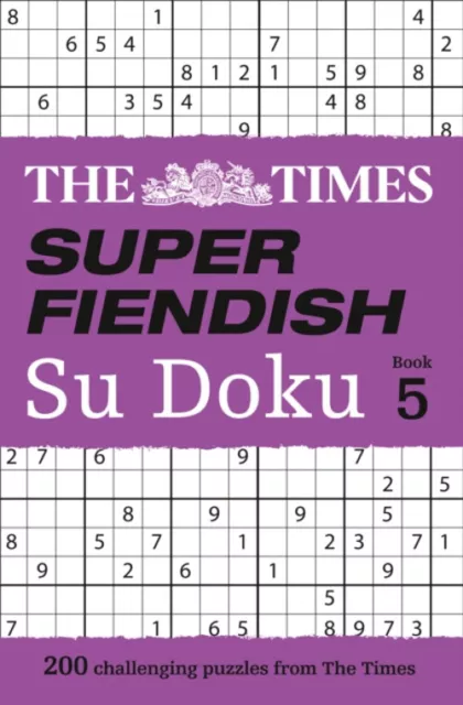 The Times Super Fiendish Su Doku Book 5 : 200 of the Most Treache