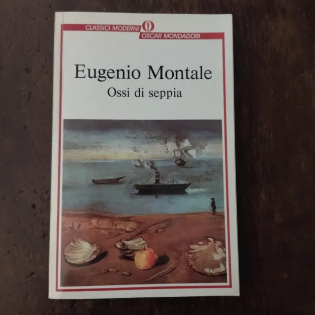 Eugenio Montale - Ossi Di Seppia - Oscar Classici Moderni - Come Nuovo