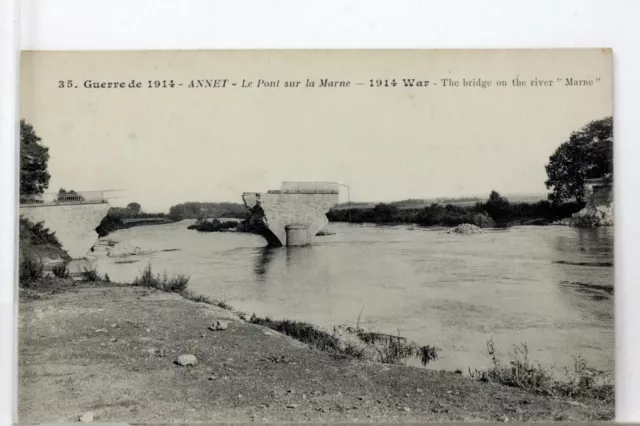 Annet Le Pont Destruction Wwi 14/18 The Great War Cpa 506