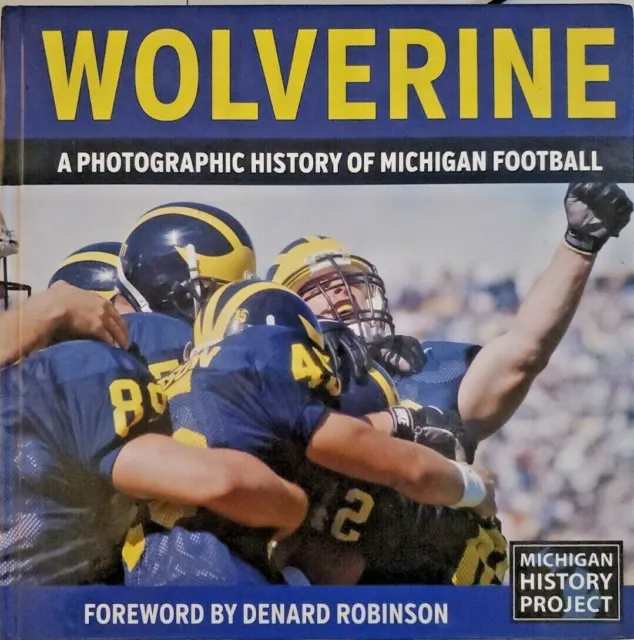 Wolverine - A Photographic History of Michigan Football (Hardcover)