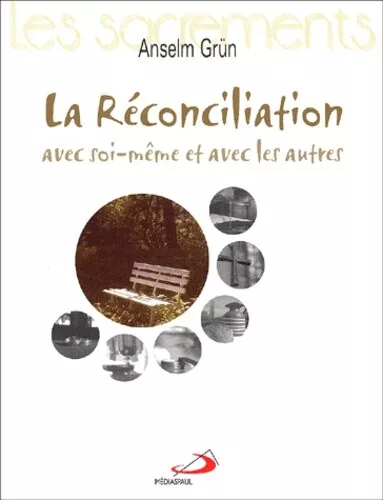 La réconciliation avec soi-même et avec les autres