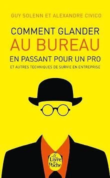COMMENT GLANDER AU bureau en passant pour un pro de S... | Livre | état ...
