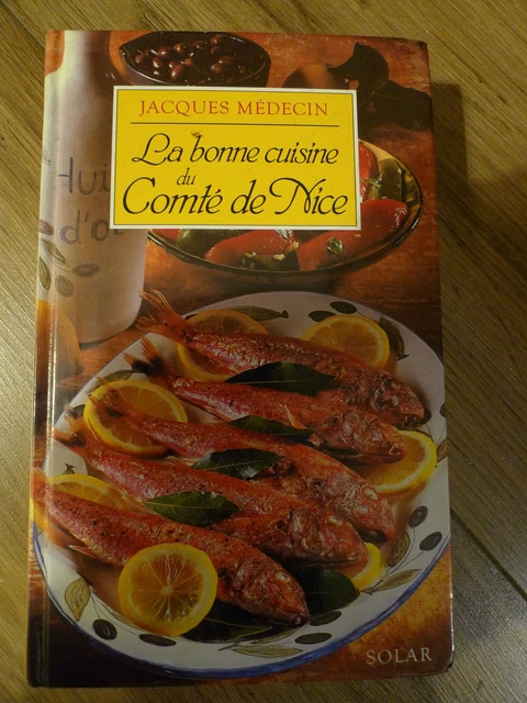 LA BONNE CUISINE du comté de Nice de Médecin, Jacques | Livre