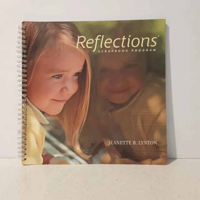 Reflections Scrapbook Program By Jeanette R Lynton
