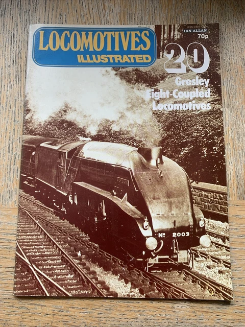 LOCOMOTIVES ILLUSTRATED MAGAZINE Issue 20 Gresley Eight-Coupled ...