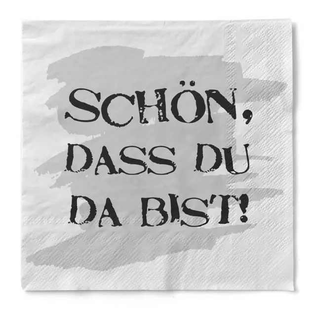 Serviette "Schön, dass du da bist" aus Tissue 33 x 33 cm, 100 Stück