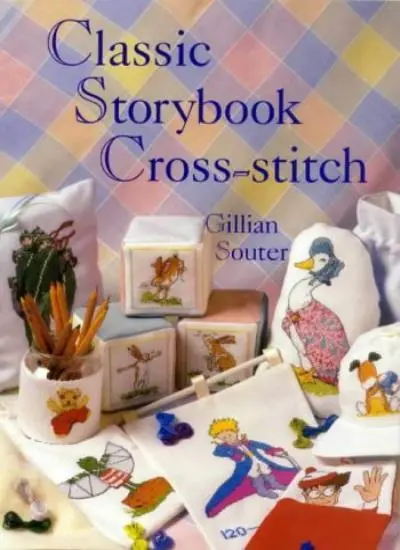Classic Storybook Cross-stitch By Gillian Souter
