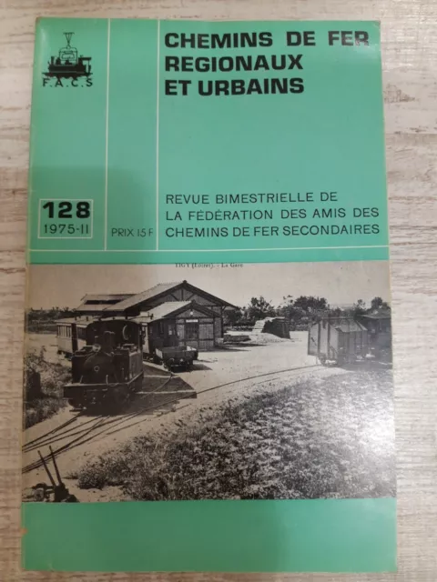 CHEMINS DE FER REGIONAUX  N°128 - LES TRAMWAYS DU LOIRET - Edt DE 1975 -