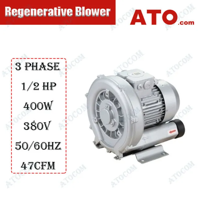 ATO High Pressure Regenerative Blower Three Phase 1/2 HP 400W 380V 50/60Hz 47CFM
