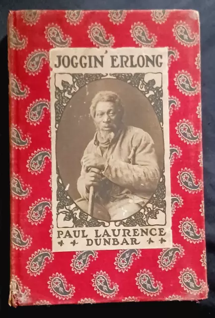 'Joggin' Erlong'-Paul Laurence Dunbar-First Edition, 1st Printing-October 1906