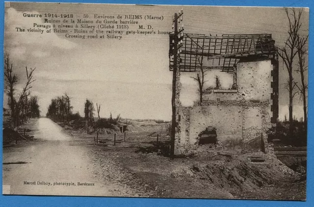 CPA: Environs de Reims - Ruines de la Maison du Garde barrière.../ Guerre 14-18
