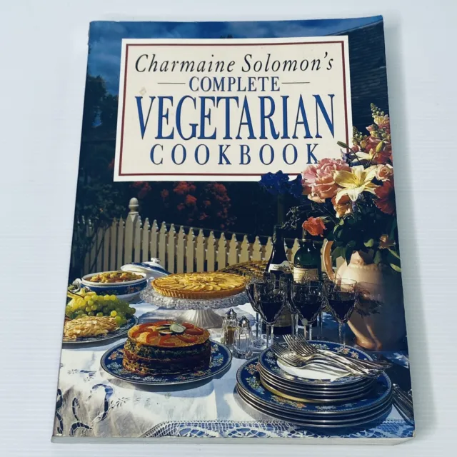 Charmaine Solomon's Complete Vegetarian Cookbook Over 600 Delicious Recipes Pb