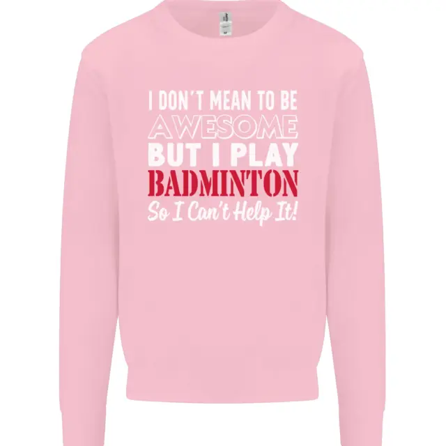 Felpa maglione I Dont Mean to Be Badminton Player 12