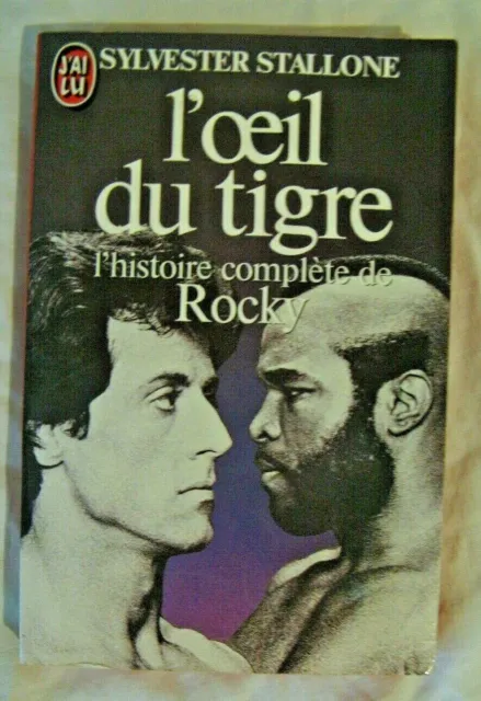 Sylvester STALLONE : L'oeil du tigre - L'histoire complète de Rocky 1984 Poche