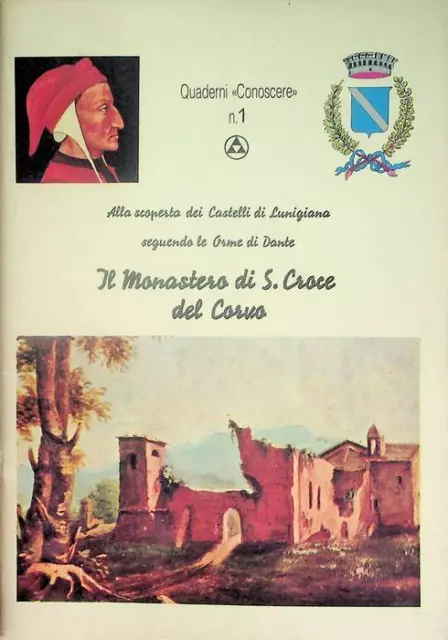 Il monastero di S. Croce del Corvo. Quaderni Conoscere: alla scoperta dei Castel