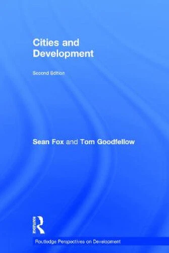 CITIES AND DEVELOPMENT (Routledge Perspectives on Development) par Fox ...