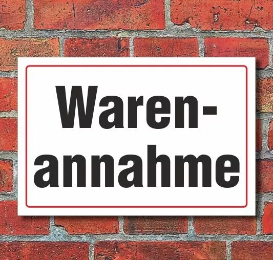 Schild Warenannahme, 3 mm Alu-Verbund