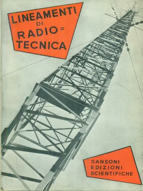 Lineamenti Di Radiotecnica Prima Edizione Aa.vv. Sansoni Edizioni Scientifiche