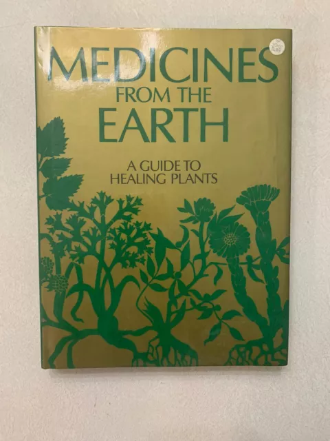 Medicines From The Earth Book, Healing Plants Herbal Reference Guide,HC,DJ