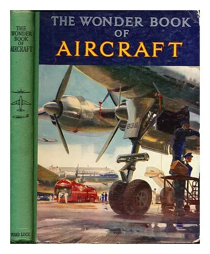 WARD, LOCK & CO The wonder book of aircraft : with 8 plates in colour and nearly