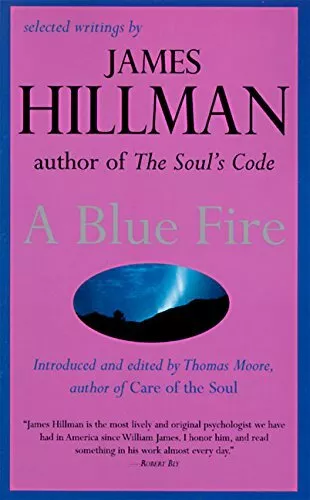 A Blue Fire: Selected Writings by James Hillman by  0060921013 FREE Shipping