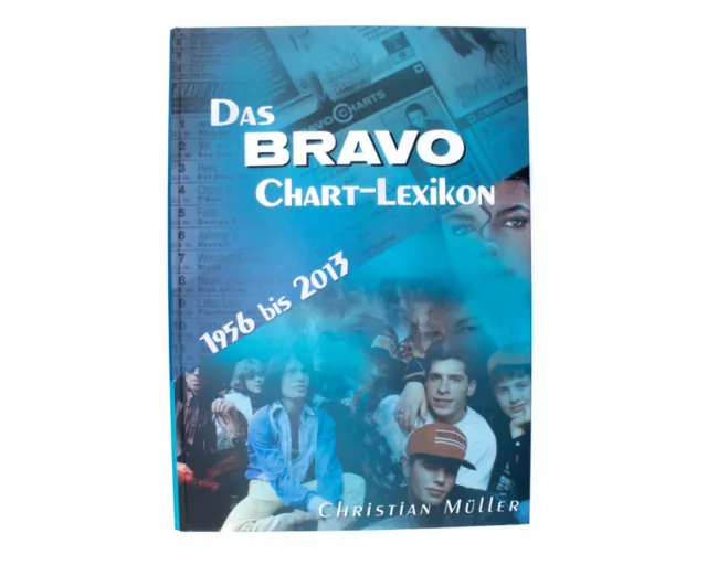 Das große BRAVO CHART LEXIKON – Alle 6.642 Hits von 1956 bis zum Ende 2013