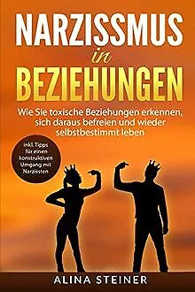 Narzissmus in Beziehungen: Wie Sie toxische Beziehungen ... | Buch | Zustand gut