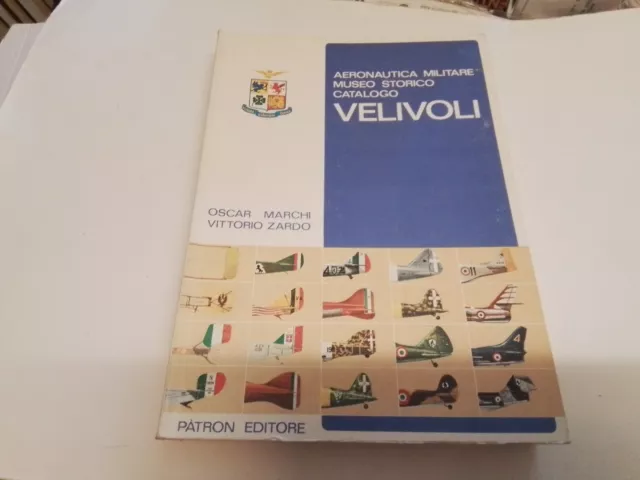 Aeronautica militare museo storico catalogo velivoli,O. Marchi V. Zardo, 21ag23