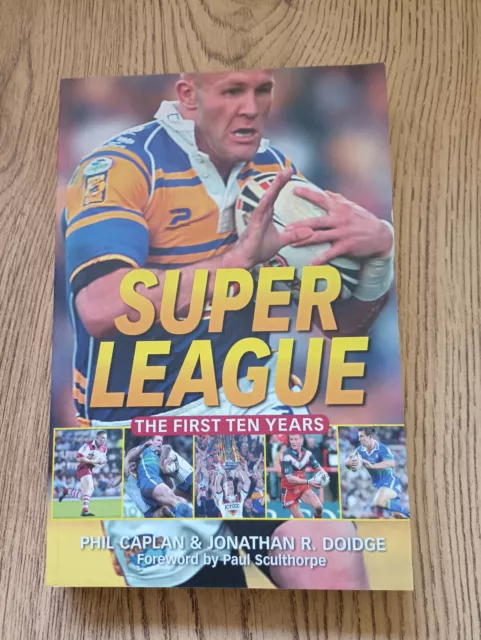 'Super League - The First Ten Years' Caplan  Doidge 2006 Rugby League Book
