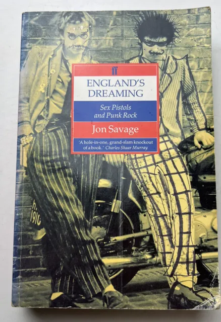 England's Dreaming: Sex Pistols and Punk Rock by Jon Savage (Paperback 1992)