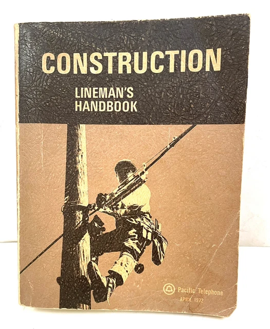 Pacific Telephone 1972 Construction Lineman's Handbook