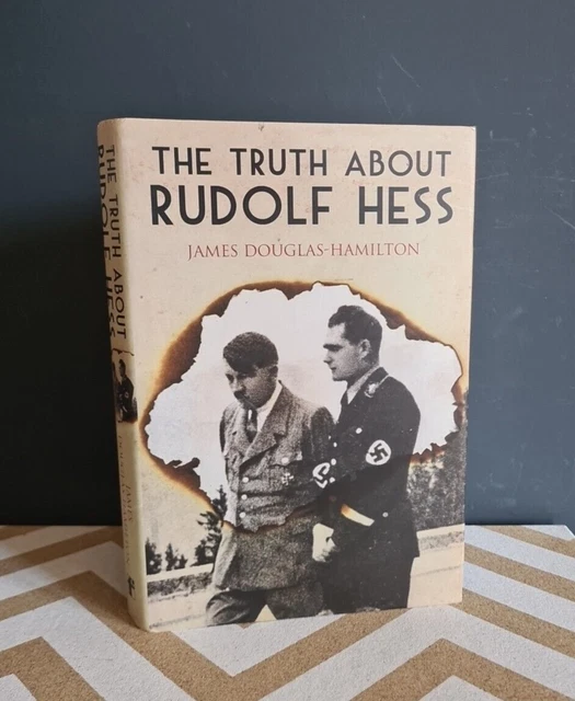 TRUTH ABOUT RUDOLF Hess by Lord James Douglas-Hamilton (Hardcover, 2016 ...