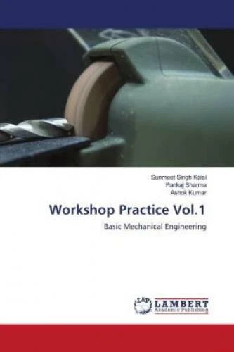 WORKSHOP PRACTICE VOL.1 Basic Mechanical Engineering. DE 6769 EUR 43,90 ...