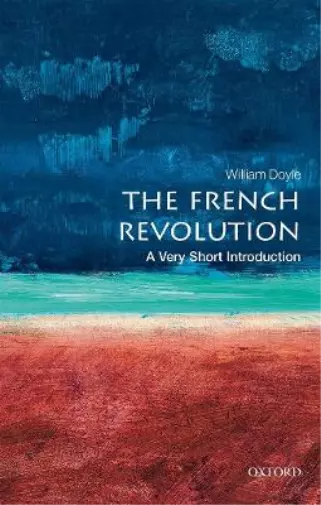 William Doyle The French Revolution: A Very Short Introduction (Paperback)