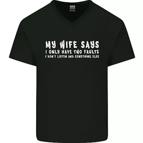My Wife Says Divertente Sarcastico Marito Couple Uomo Scollo A V Cotone T-Shirt