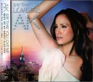 AK (2) - Say That You Love Me (Best Of NY Sweet Electro), (CD