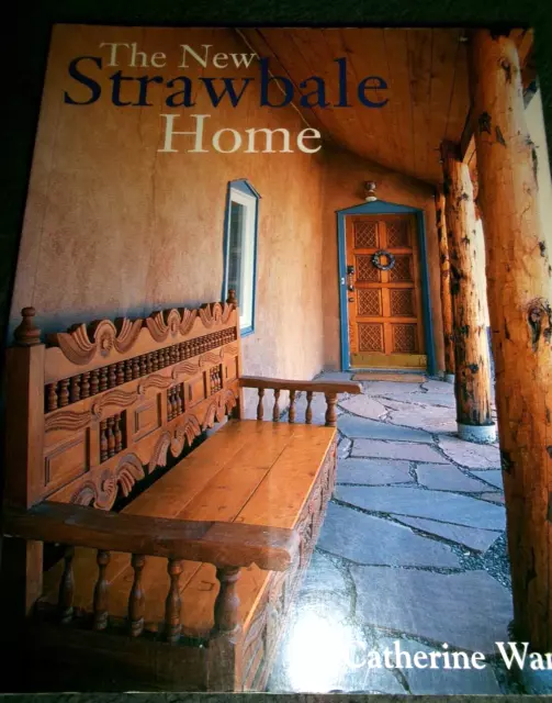 Book - The New Strawbale Home by Catherine Wanek - straw bale house building