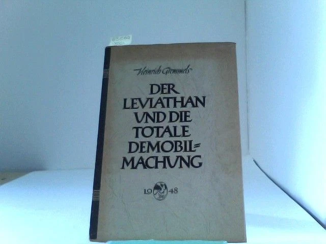 Der Leviathan und die totale Demobilmachung. Hobbes, Thomas - Gremmels und Heinr