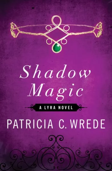 Shadow Magic, Paperback by Wrede, Patricia C., Brand New, Free P&P in the UK