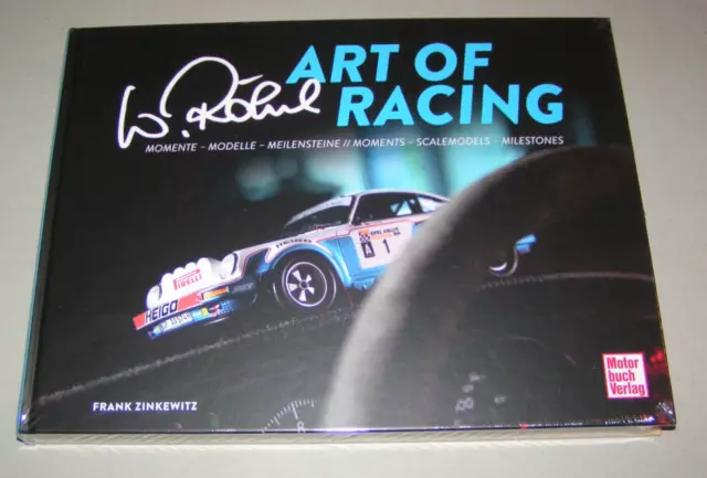 Bildband Walter Röhrl - Art of Racing - Momente - Modelle - Meilensteine