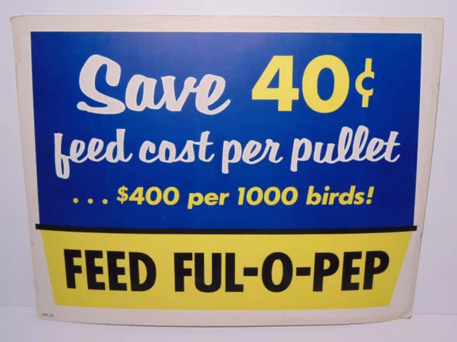 1950s 1960s OLD VINTAGE FEED FUL O PEP ADVERTISING FARM SIGN BIRD FARM FEED SEED