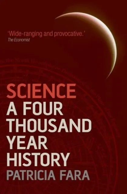 Science: A Four Thousand Year History by Fara, Patricia Paperback Book The Cheap