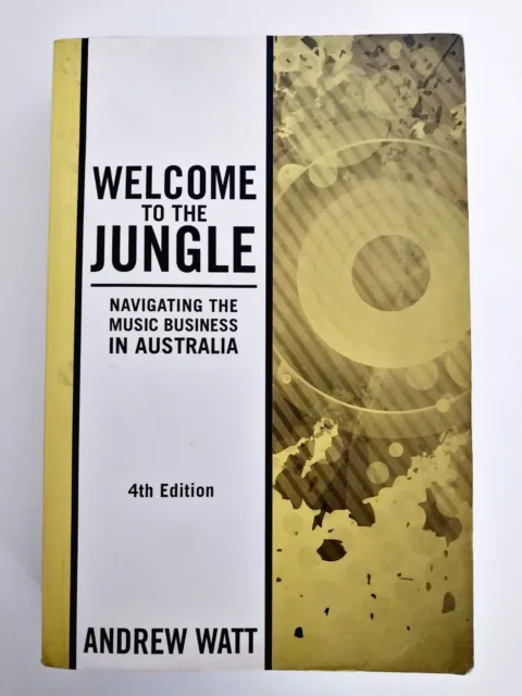 Welcome To The Jungle Andrew Watt 4th Edition Navigating The Music Business