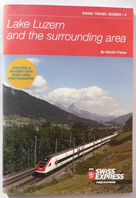 Luzernsee Und Umgebung - Martyin Fisher - Schweizer Express