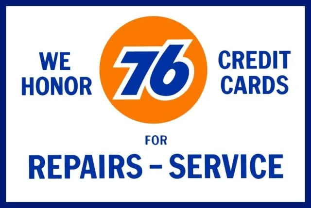 Union 76 Credit for Repairs & Service NEW Sign 24"x36" USA STEEL XL Size 9 lbs