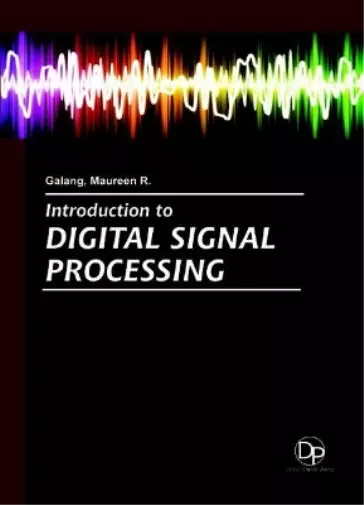 Maureen R. Galang Introduction to Digital Signal Processing (Relié)