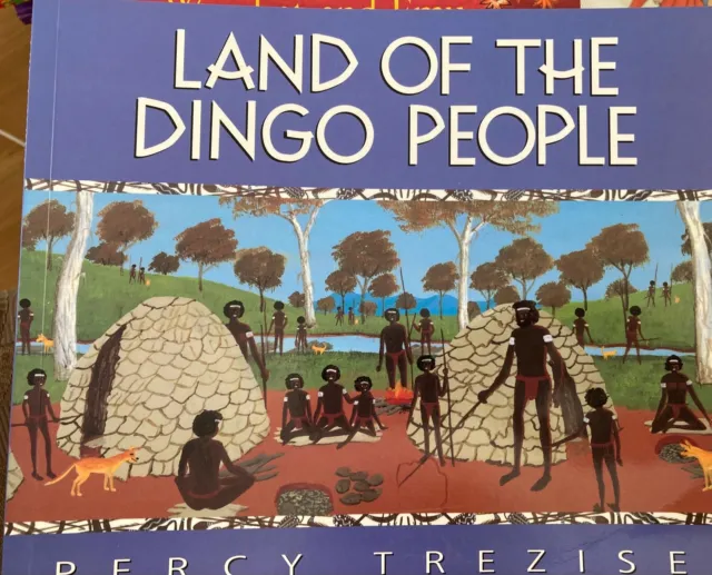 LAND OF THE DINGO PEOPLE by PERCY TREZISE~S/C~EXC